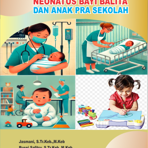 ASUHAN NEONATUS, BAYI, BALITA, DAN ANAK PRA SEKOLAH