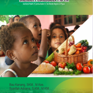 GIZI KESEHATAN MASYARAKAT DAERAH PEDALAMAN PAPUA