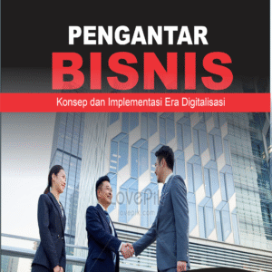 PENGANTAR BISNIS Konsep dan Implementasi Era Digitalisasi