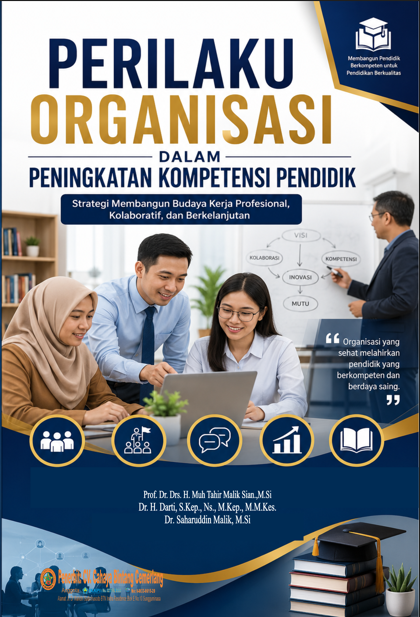 PERILAKU ORGANISASI DALAM PENINGKATAN KOMPETENSI PENDIDIKStrategi Membangun Budaya Kerja Profesional, Kolaboratif, dan Berkelanjutan